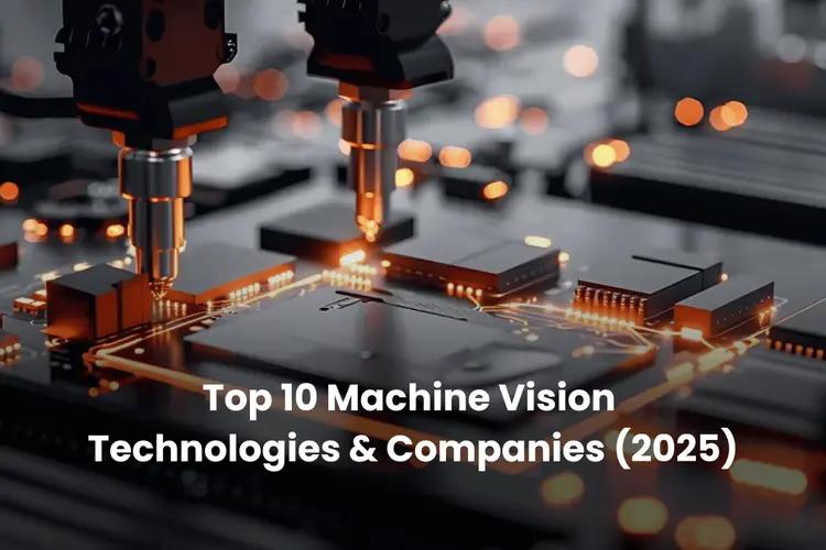 Top 10 Machine Vision Companies & Technologies (2026)